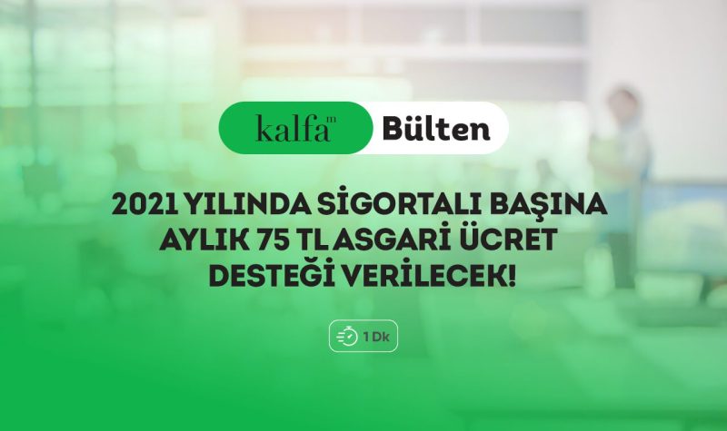 Sigortalı Başına 75 TL Asgari Ücret Desteği Kalfa Bülten