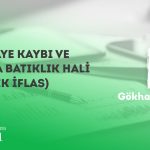 Sermaye Kaybı ve Borca Batıklık Hali (Teknik iflas)