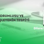 Veri Sorumlusu ve Veri İşleyenin Tespiti