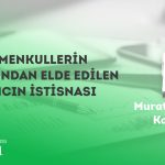 Gayrimenkullerin Satışından Elde Edilen Kazancın İstisnası