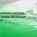 R-GE Merkezlerinde Proje İtfası Ne Zaman Olmalı?