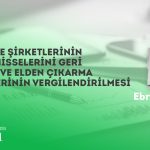 Sermaye Şirketlerinin Kendi Hisseleri İşlemlerinin Vergilendirilmesi