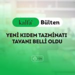 Yeni Kıdem Tazminatı Tavanı Belli Oldu