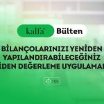 Bilançolarınızı Yeniden Yapılandırabileceğiniz Yeniden Değerleme Uygulamaları