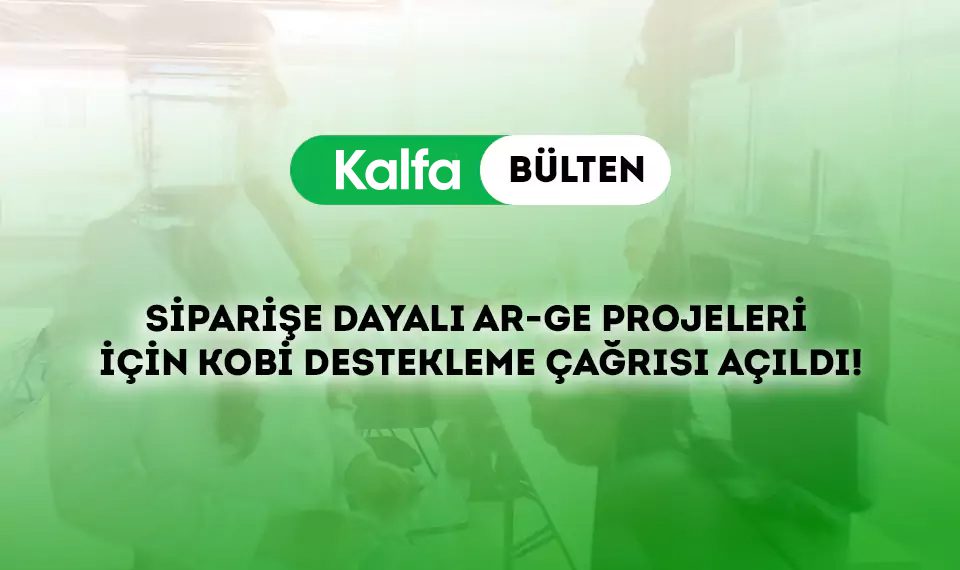 Siparise-Dayali-Ar-Ge-Projeleri-icin-KOBI-Destekleme-Cagrilari